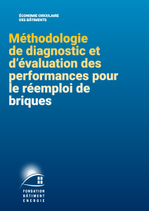 Réemploi de briques - Guide méthodologie de diagnostic et d’évaluation des performances