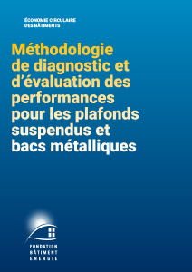 Réemploi de plafonds suspendus et bacs métalliques - Guide méthodologie de diagnostic et d’évaluation des performances